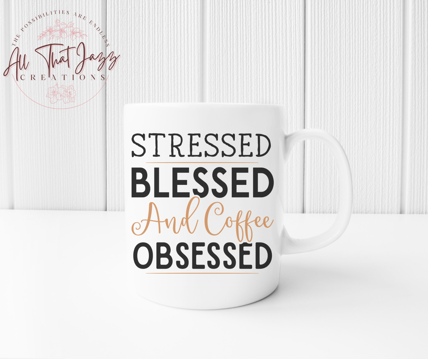 Stressed Blessed and Coffee Obsessed | Mug