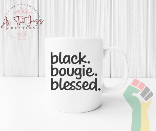 Black. Bougie. Blessed.